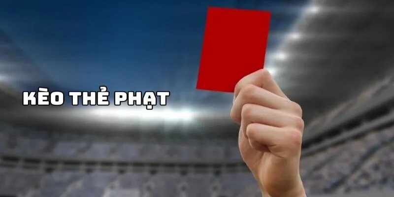 Định nghĩa về kèo chơi thẻ phạt