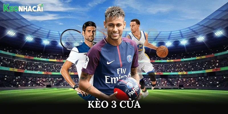 kèo 3 cửa