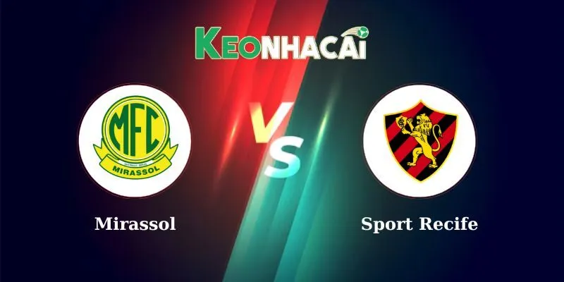 Nhận định trận đấu Mirassol vs Sport Recife 21h00 ngày 01/06/2025
